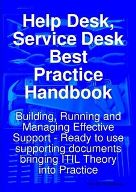 Help Desk, Service Desk Best Practice Handbook: Building, Running and Managing Effective Support